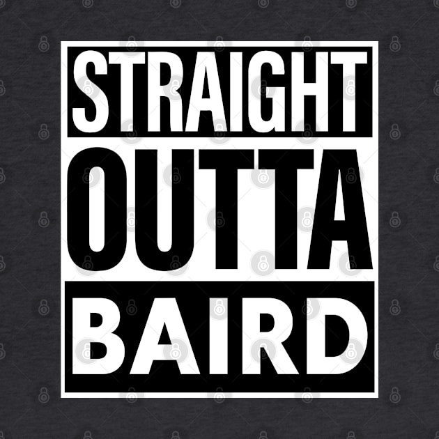 Baird Name Straight Outta Baird by ThanhNga